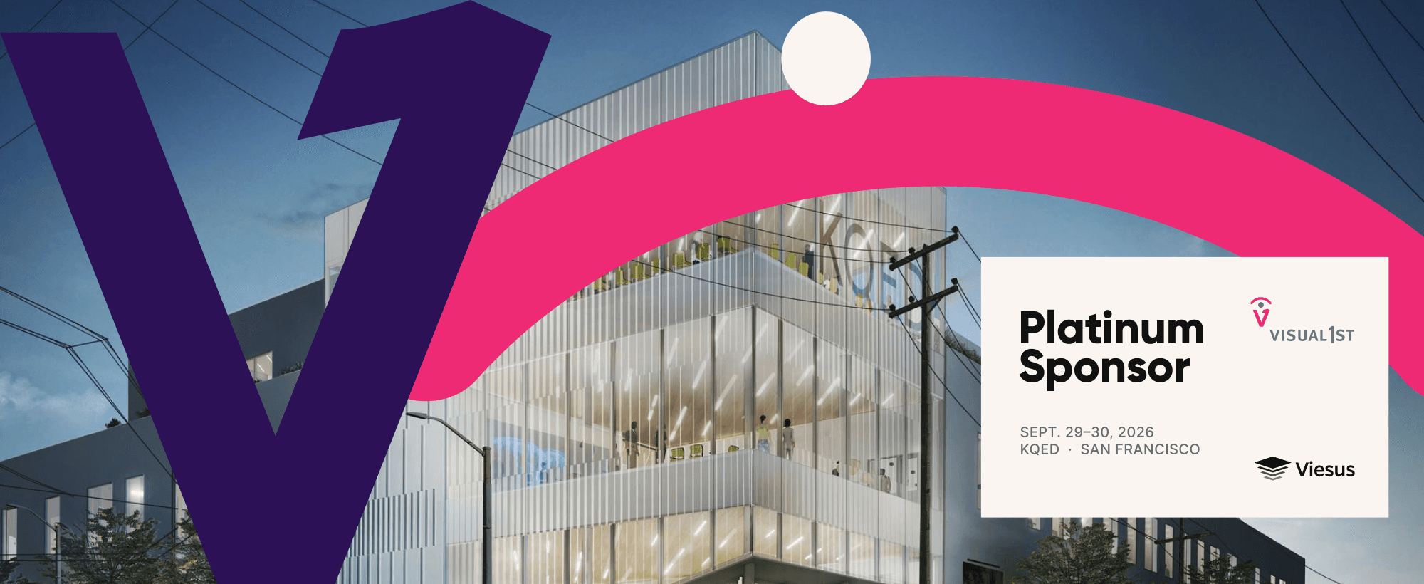 Viesus, Platinum Sponsor of Visual 1st 2026 — 29–30 September, KQED, San Francisco.